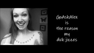 GoAskAlex : Masturbation Song Parody by Cummy Dee