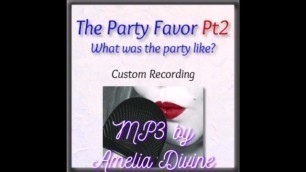 The Party Favor Pt 2 | 1-min Sample