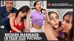 Marriage Broken! Teen banged! MISSDEEP